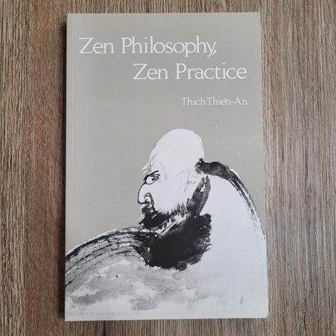 Zen Philosophy, Zen Practice by Thich Thien-An NEW