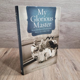 My Glorious Master by Bhurijana Dasa