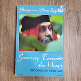 RARE Journey Toward the Heart by Osho Bhagwan Shree Rajneeshpuram 1st Edition