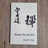 Karate-Do and Zen: An inquiry by Jorge H. Aigla
