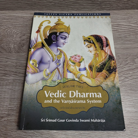 Vedic Dharma and Varnashrama System Volume 2 by Gour Govinda Swami Maharaja