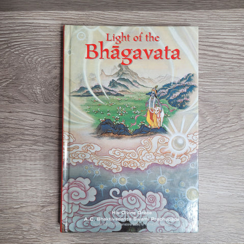Light of the Bhagavata by A. C. Bhaktivedanta Swami Prabhupada