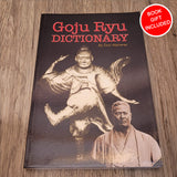Goju Ryu Dictionary: Plus History of Goju History by Don Warrener