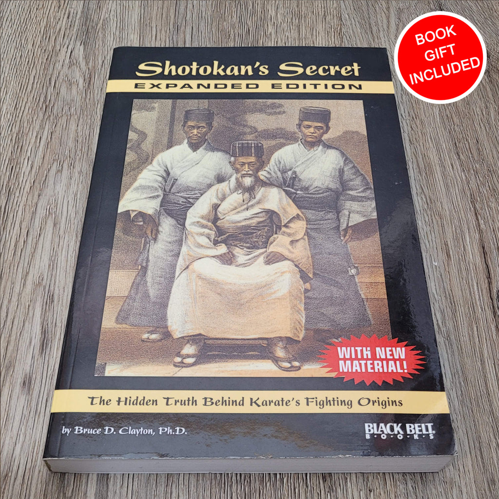 Shotokan's Secret: The Hidden Truth by Bruce D. Clayton PhD