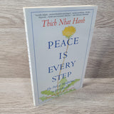 Peace Is Every Step by Thich Nhat Hanh The Path of Mindfulness