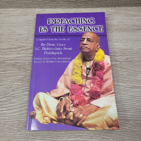 Preaching Is The Essence by A. C. Bhaktivedanta Swami Prabhupada