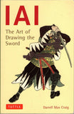 IAI the Art of Drawing the Sword by Darrell Max Craig Paperback