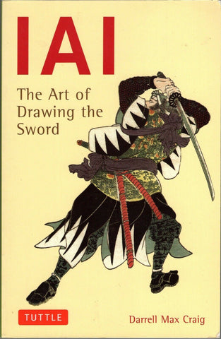 IAI the Art of Drawing the Sword by Darrell Max Craig Paperback