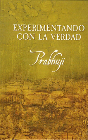 Experimentando Con La Verdad Spanish Edition By Prabhuji NEW Hardcover