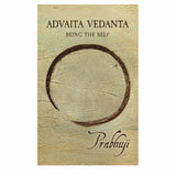 Advaita Vedanta Being the Self By Prabhuji Paperback NEW Limited Time Offer