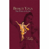 Bhakti Yoga The Path of Love by Prabhuji Hardcover 1st edition