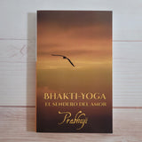 Osho El Libro del Sexo Prabhuji Bhakti Yoga Experimentando con la verdad