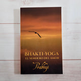 Bhakti Yoga Meditacion Ramana Maharshi Prabhuji Sendero del Amor Espiritualidad