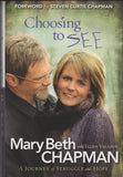 Choosing To See by Mary Beth Chapman