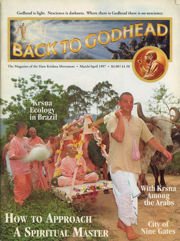 Back To Godhead Hare Krishna Magazine How To Approach A Spiritual Master 1997