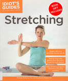 Idiot's Guides: Stretching by M. Roberts MS and S. Kaiser MS