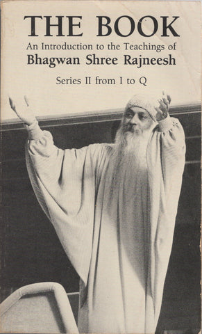 The Book: Series II from I to Q by Osho Bhagwan Shree Rajneesh 1st Edition 1984