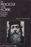 The Psychology of the Esoteric by Osho Bhagwan Shree Rajneesh