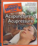The Complete Idiot's Guide to Acupuncture & Acupressure By David Sollars