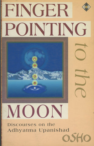 Finger Pointing to the Moon by Osho Bhagwan Shree Rajneesh