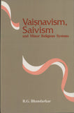 Vaisnavism, Saivism and Minor Religious Systems by R.G. Bhandarkar