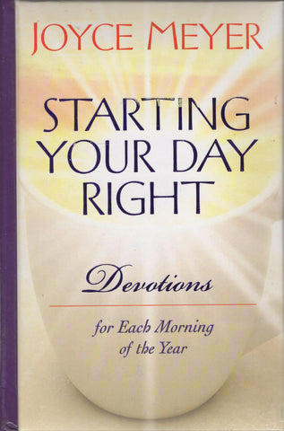 Starting Your Day Right by Joyce Meyer