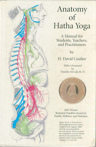 Anatomy of Hatha Yoga: A Manual for Students, Teachers, and Practitioners by H.