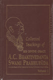 Collected Teachings of His Divine Grace A.C. Bhaktivedanta Swami Prabhupada 1