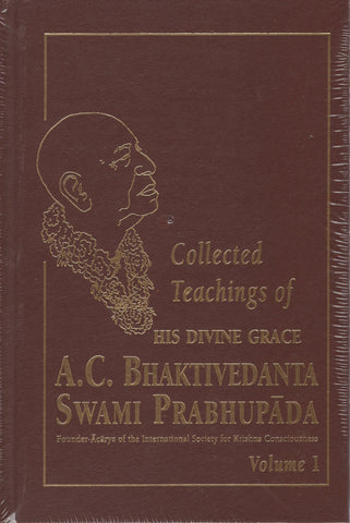 Collected Teachings of His Divine Grace A.C. Bhaktivedanta Swami Prabhupada 1