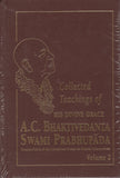 Collected Teachings of His Divine Grace A.C. Bhaktivedanta Swami Prabhupada 2