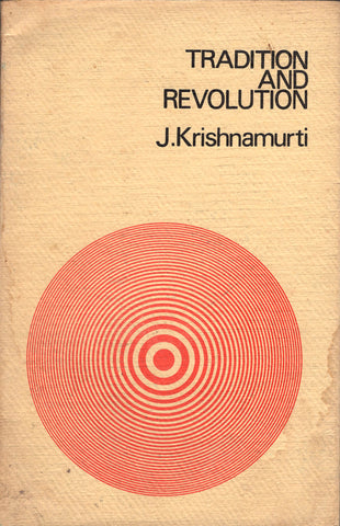Tradition And Revolution By J. Krishnamurti