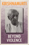 Beyond Violence by J. Krishnamurti