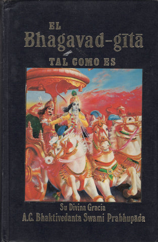 El Bhagavad-gita Tal Como Es by Bhaktivedanta Swami Prabhupada Spanish 1st Ed.