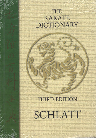 The Shotokan Karate Dictionary: Shotokan No Hyakkajiten by Schlatt Third Edition