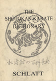 The Shotokan Karate Dictionary: Shotokan No Hyakkajiten by Schlatt