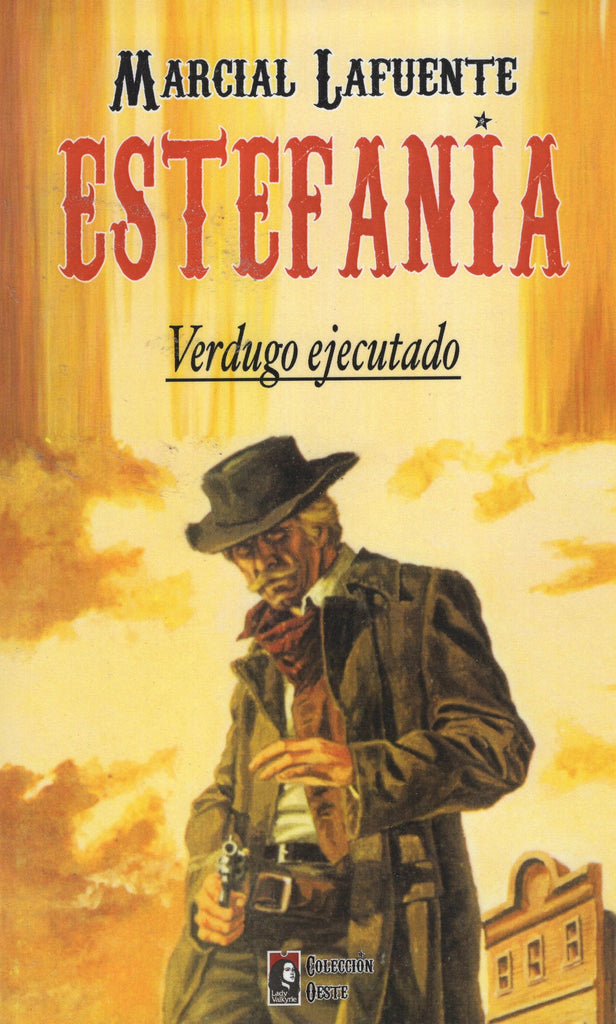 Verdugo ejecutado by Marcial Lafuente Estefania Coleccion Oeste Vol 2 Spanish
