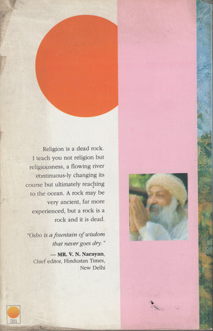 I Teach Religiousness - Not Religion by Osho Bhagwan Shree Rajneesh