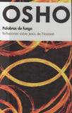 Palabras de fuego (Spanish Edition) by Osho Bhagwan Shree Rajneesh