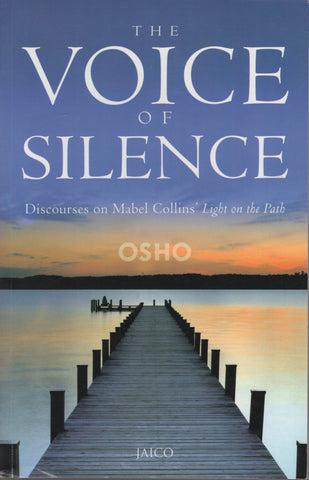 The Voice of Silence by Osho Bhagwan Shree Rajneesh