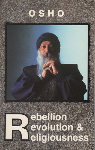 Rebellion Revolution and Religiousness by Osho Bhagwan Rajneesh 1st Edition