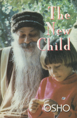 The New Child by Osho Bhagwan Shree Rajneesh Paperback