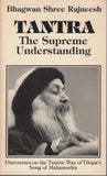 Tantra: The Supreme Understanding by Osho Bhagwan Shree Rajneesh 2nd Edition