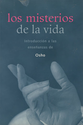 Los misterios de la vida by Osho Bhagwan Shree Rajneesh Spanish