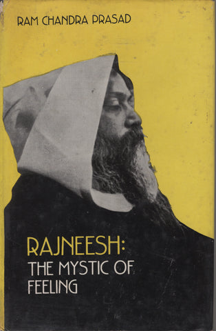 Rajneesh: The Mystic of Feeling by Ram Chandra Prasad
