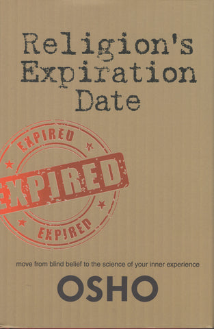 Religion's Expiration Date by Osho Bhagwan Shree Rajneesh