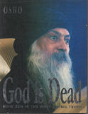 God Is Dead, Now Zen Is the Only Living Truth by Osho Bhagwan Shree Rajneesh