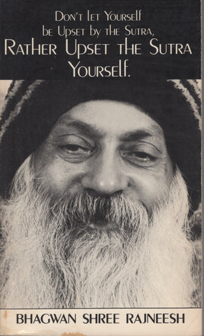 Don't Let Yourself Be Upset By The Sutra by Osho Bhagwan Rajneeshpuram 1st Ed.