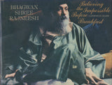 Believing the Impossible Before Breakfast by Osho Bhagwan Rajneesh 1st Edition