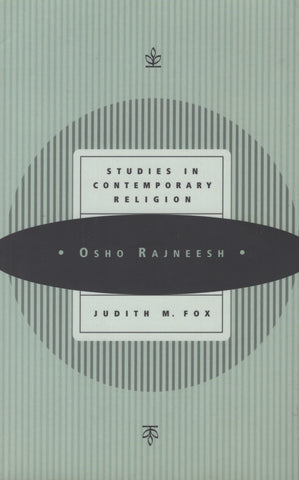 Osho Rajneesh: Studies in Contemporary Religion by Judith M. Fox