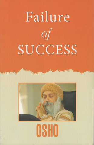 Failure of Success by Osho Bhagwan Shree Rajneesh Wild Wild Country